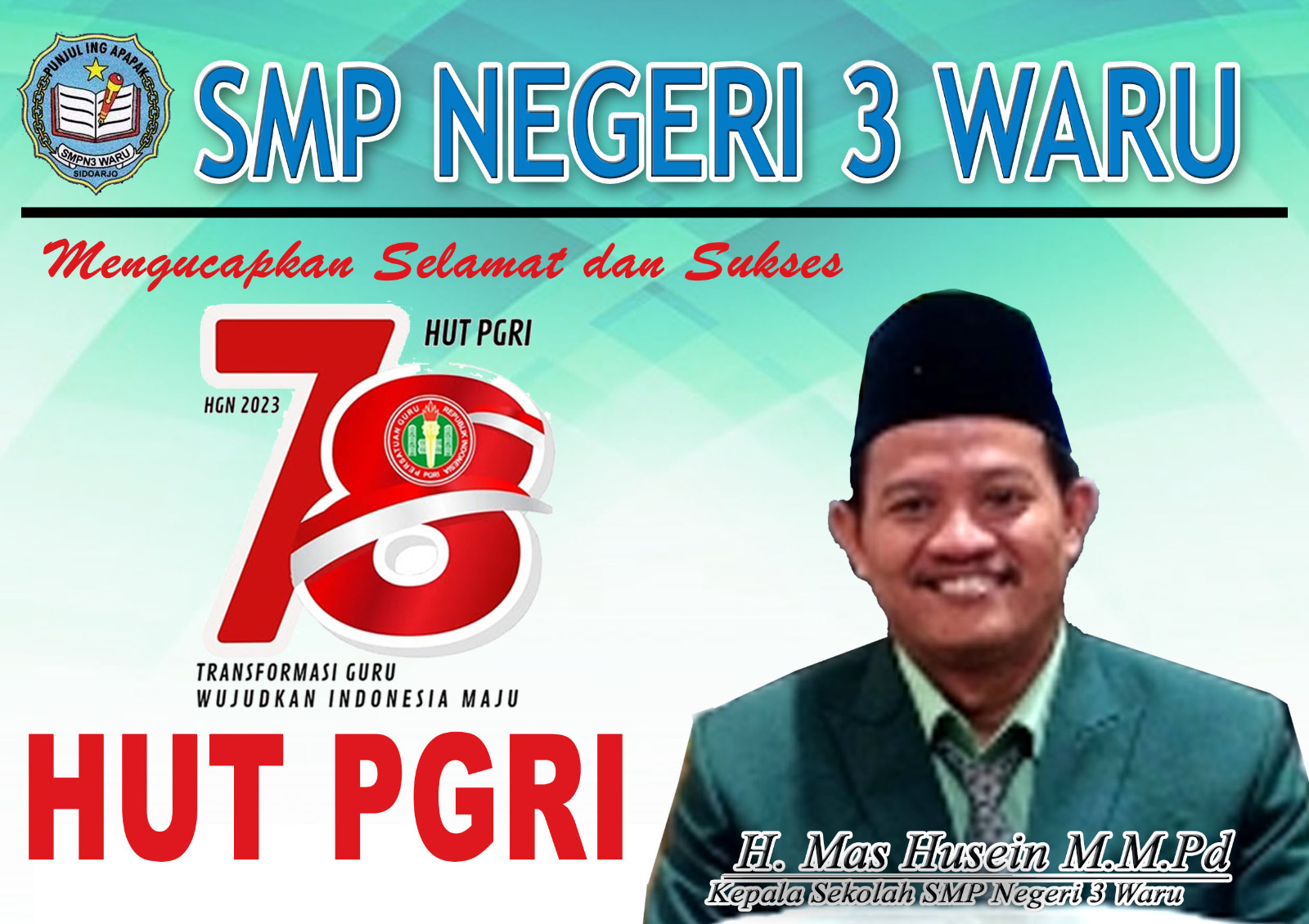 SMP NEGERI I WARU Mengucapkan Selamat dan Sukses HUT PGRI ke-78