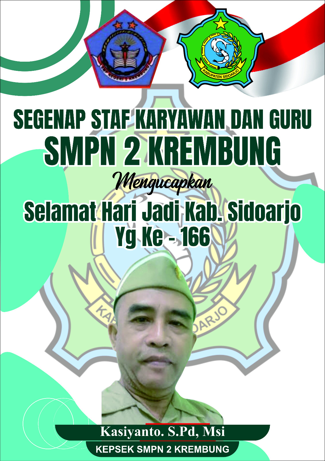 SEGENAP STAF KARYAWAN DAN GURU SMPN 2 KREMBUNG  Mengucapkan : Selamat Hari Jadi Kabupaten Sidoarjo Yang Ke – 166