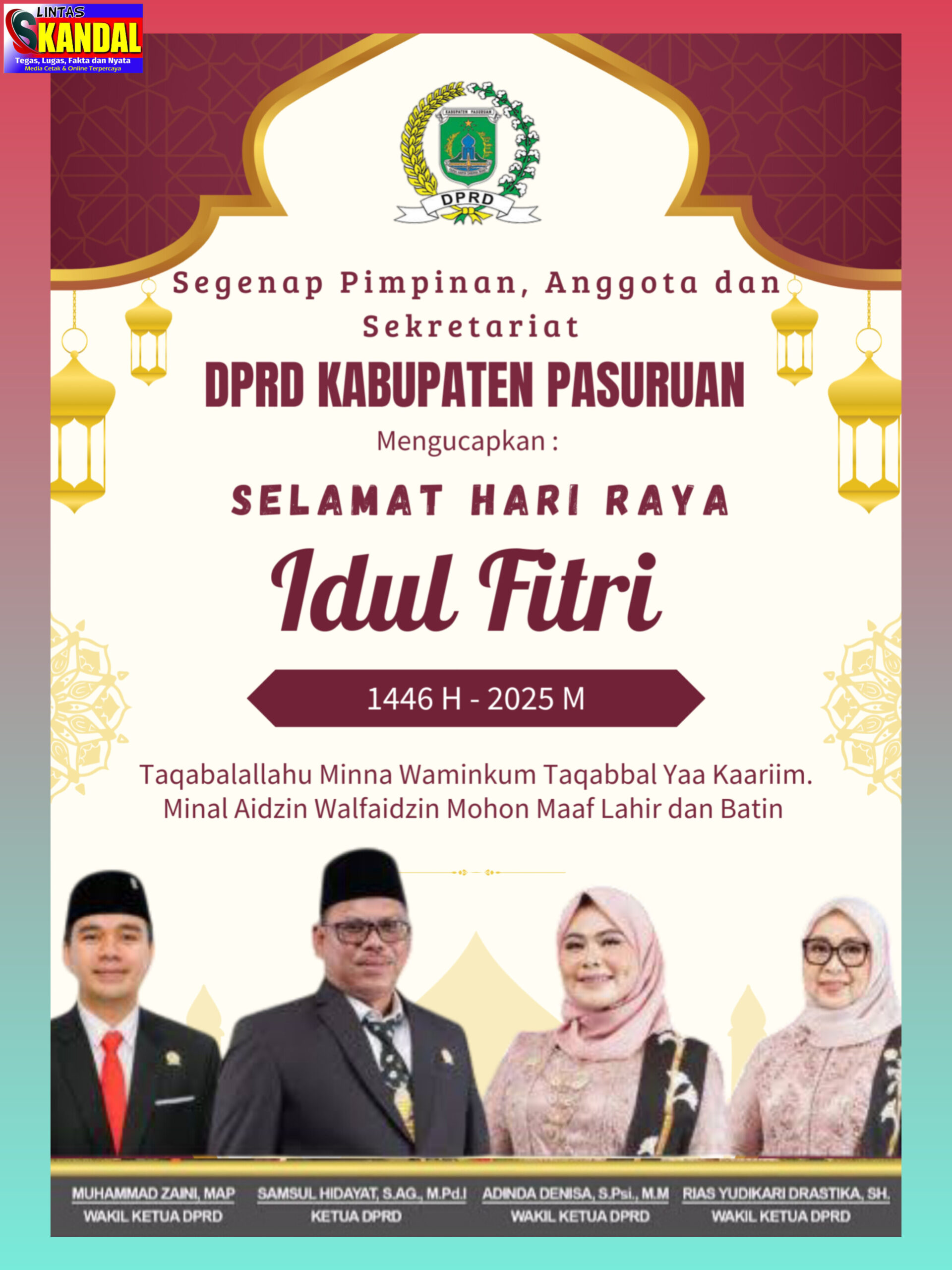 Segenap Pimpinan, Anggota dan Sekretariat DPRD Kabupatrn Pasuruan mengucapkan “Selamat Hari Raya Idul Fitri 1446 H”