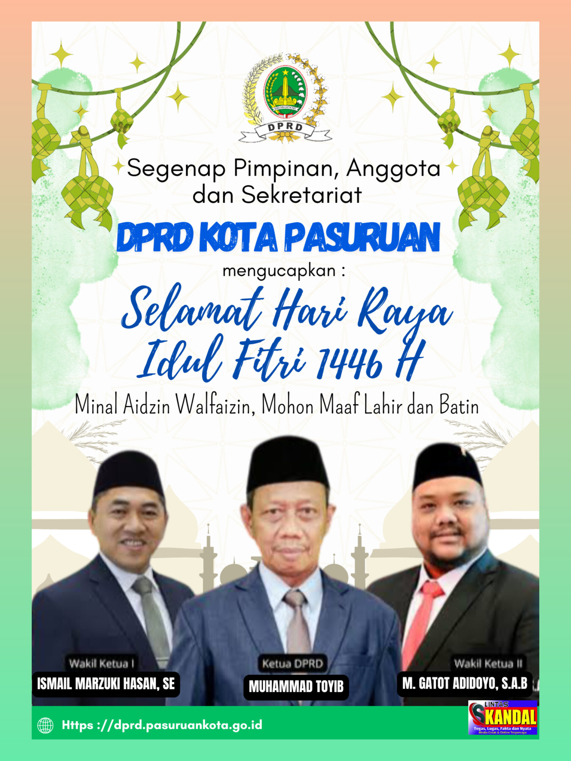 Segenap Pimpinan, Anggota dan Sekretariat DPRD Kota Pasuruan mengucapkan “Selamat Hari Raya Idul Fitri 1446 H”